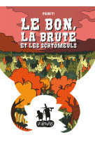 Le bon, la brute et les schtomeuls