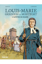 Louis marie grignion de montfort - l'apotre de marie