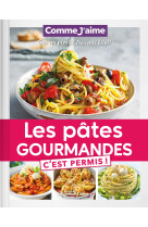 Les pates gourmandes c'est permis! - oui au plaisir, non aux kilos!