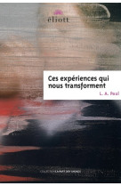 Ces experiences qui nous transforment