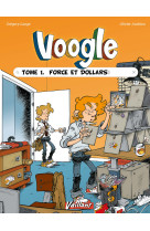 Voogle - t01 - force et dollars