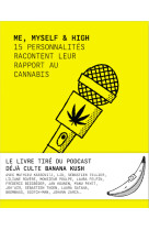 Me, myself & high - 15 personnalites racontent leur rapport