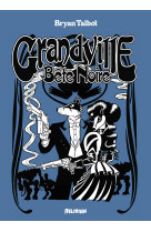 Grandville, bete noire