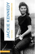 Jackie kennedy - un destin americain