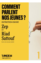 Comment parlent nos jeunes ? - entretien entre zep et riad s