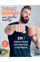 Mes recettes healthy - bim ! prends toi en main avec mes recettes fitfightforever