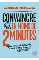 Convaincre en moins de 2 minutes