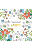 Le petit livre de coloriages : jardin