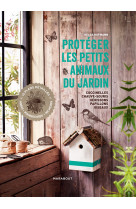 Proteger les petits animaux du jardin