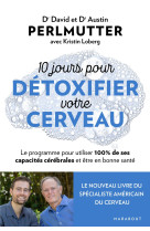 10 jours pour detoxifier votre cerveau