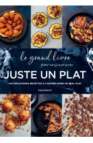 Le grand livre pour cuisiner avec juste un plat