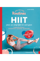 Mes petites routines : hiit pour un corps fort et sans gras