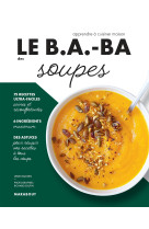 Le b.a.-ba de la cuisine - soupes