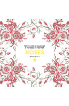 Le petit livre de coloriages - roses