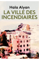 La ville des incendiaires