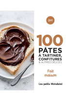 100 recettes pates a tartiner, confitures et autres delices - home made