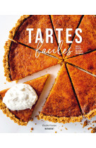 Tartes faciles - salees - sucrees - rustiqu es - originales