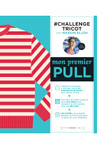 Challenge tricot : mon premier pull