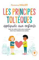 Les principes tolteques appliques aux enfan ts