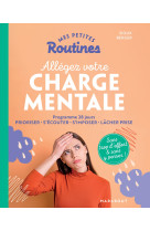 Mes petites routines : allegez votre charge mentale