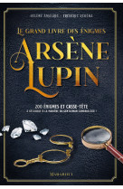 Le grand livre des enigmes arsene lupin