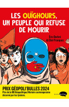 Les ouighours,  un peuple qui refuse de mourir