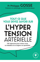 Tout ce que vous devez savoir sur l'hypertension en 100 reponses