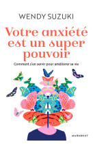 Votre anxiete est un super pouvoir