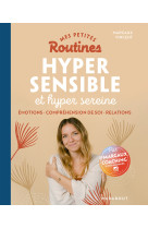 Mes petites routines : hypersensibles