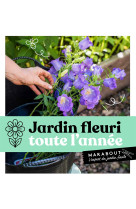 Un jardin fleuri toute l'annee