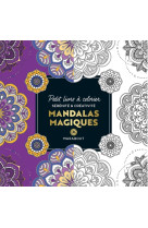 Petit livre a colorier - mandalas magiques