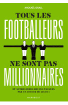 Tous les footballeurs ne sont pas millionnaires