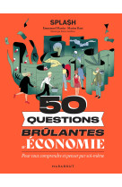 50 questions d'economie pour tout comprendre et penser par soi-meme