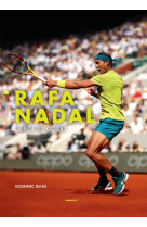 Rafael nadal : le roi du court