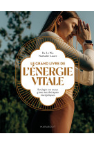 Le grand livre de l'energie vitale