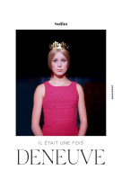 Il etait une fois deneuve