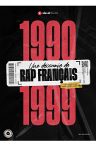 1990-1999 -une decennie de rap francais