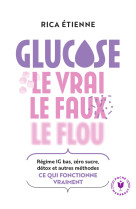 Glucose le vrai le faux le flou