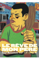 Le reve de mon pere, tome 1