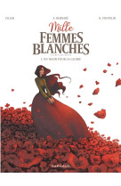 Mille femmes blanches t01 un train pour la gloire