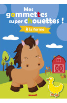 Mes gommettes super chouettes ! a la ferme - vol06