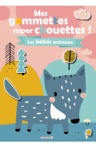 Mes gommettes super chouettes ! les bebes a nimaux