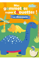 Mes gommettes super chouettes ! les dinosau res