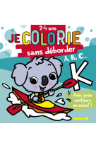 Je colorie sans deborder (2-4 ans) - a, b, c ...