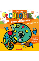 Je colorie sans deborder 2-4 ans les couleurs