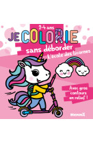 Je colorie sans deborder (2-4 ans) - l'ecole des licornes t66