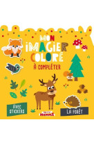 Mon imagier colore a completer - la foret