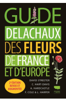 Guide delachaux des fleurs de france et d'e urope -2e edition revue et augmentee