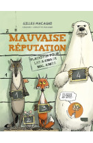 Mauvaise reputation. plaidoyer pour les animaux mal aimes