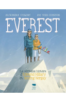 Everest. la veritable histoire d'edmund hillary et tenzing norgay